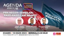 Agenda AWANI: PRN Negeri Sembilan | ‘Raso-raso cam mano?’(Bahagian 1)