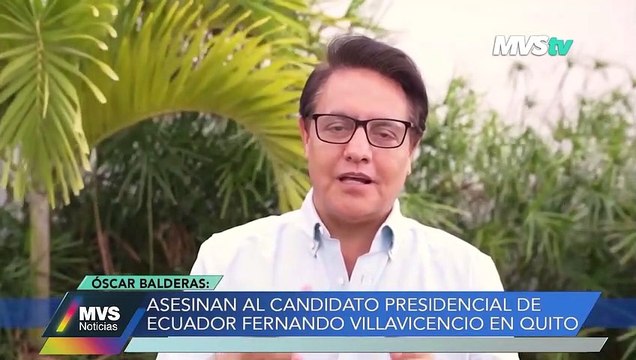 ASESINAN AL CANDIDATO PRESIDENCIAL DE ECUADOR FERNANDO VILLAVICENCIO EN QUITO