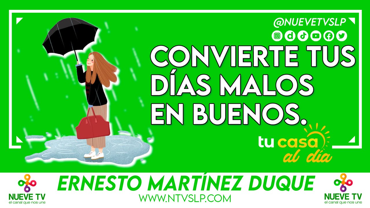 Convierte tus días malos en buenos.