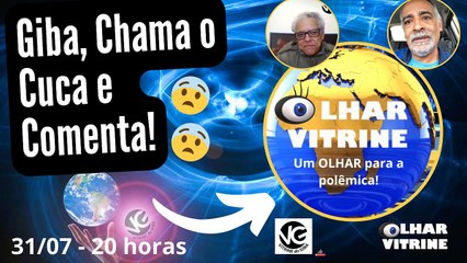 Olhar Vitrine _ Giba, chama o Cuca e Comenta!