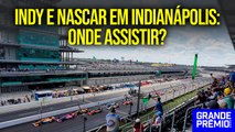 INDY e NASCAR em Indianápolis: saiba ONDE ASSISTIR AO VIVO!
