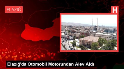 Elazığ'da Otomobil Motorundan Alev Aldı