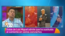 Doble  de Luis Miguel admite lo ha sustituido