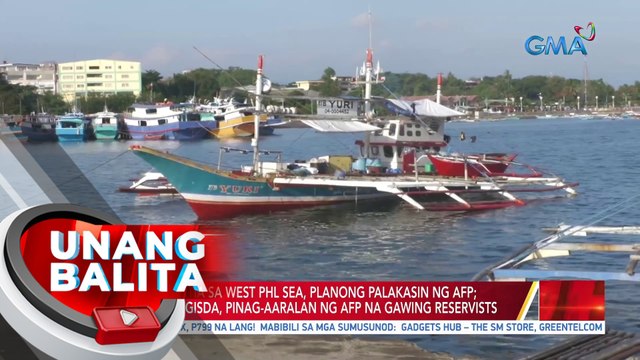 Maritime militia sa West PHL Sea, planong palakasin ng AFP; mga mangingisda, pinag-aaralan ng AFP na gawing reservists | UB