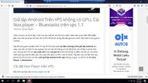 Giả Lập Android Trên VPS không có GPU, Install Nox player On VPS