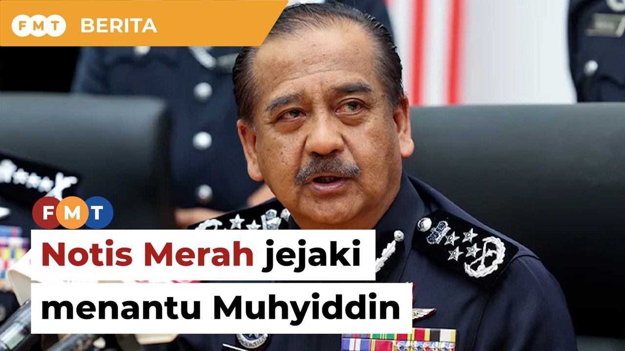 SPRM mohon Notis Merah jejaki menantu Muhyiddin, kata KPN
