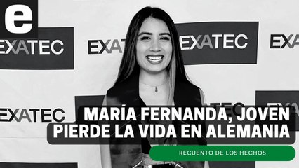 María Fernanda, joven encontrada sin vida en Alemania; recuento de los hechos | EXPRESO