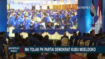 Mahkamah Agung Tolak PK Partai Demokrat Kubu Moeldoko