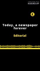 EDITORIAL EN INGLÉS | TODAY, A NEWSPAPER FOREVER