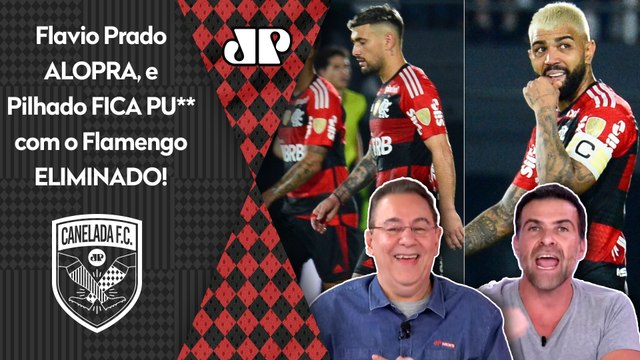 HILÁRIO! Eu tô MUITO CHATEADO com a ELIMINAÇÃO do Flamengo, Pilhado! Flavio Prado ALOPRA!