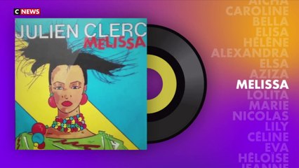 «Mélissa» de Julien Clerc : Les prénoms en chansons