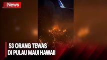 Pulau Maui Hawaii Dilanda Kebakaran Hebat, 53 Orang Tewas