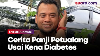 Cerita Panji Petualang Usai Kena Diabetes