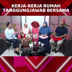 [ SHORTS ] Kerja-Kerja Rumah Tanggungjawab Bersama
