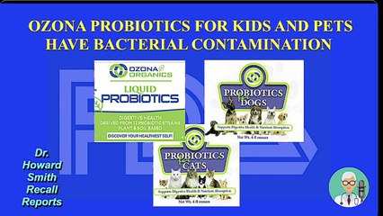 Ozona Probiotics For Kids and Pets Have Bacterial Contamination