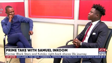 Prime Take With Samuel Inkoom || Former Black Stars and Kotoko right back shares life journey