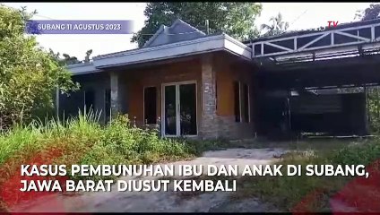 Penampakan TKP Pembunuhan Ibu dan Anak di Subang Selang 2 Tahun Kejadian