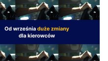 Od września duże zmiany dla kierowców