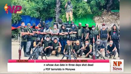 A pregnant woman whose due date in three days shot dead by PDF terrorists in Monywa