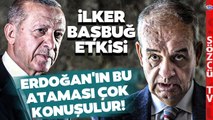 Erdoğan İlker Başbuğ'a Yakın İsme O Görevi Verdi! Saygı Öztürk Atamadaki Sırrı Anlattı
