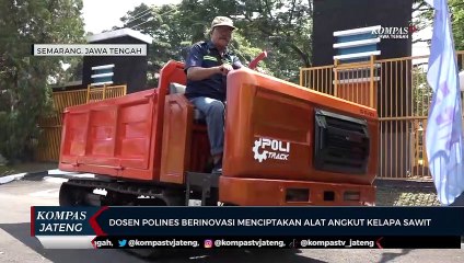 Dosen Polines Berinovasi Menciptakan Alat Angkut Kelapa Sawit