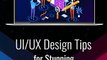 UI/UX Design Tips for Stunning User Experiences