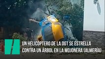 Un helicóptero de la DGT se estrella contra un árbol en La Mojonera (Almería)