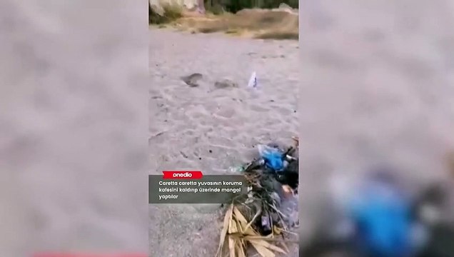 Caretta caretta yuvasında mangal yaptılar!
