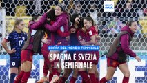 Mondiali di calcio femminile: Spagna e Svezia in semifinale, sconfitte Olanda e Giappone