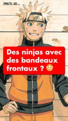 Pourquoi les ninjas dans Naruto portent des bandeaux frontaux ?