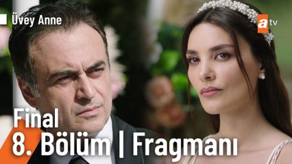 Üvey Anne 8. Bölüm 2. Final Fragmanı | "Ben bugün Serap Gencer oluyorum!"