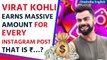 Virat Kohli is India's highest earning Instagram star, here's how much the cricketer earns