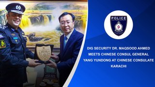 DIG SECURITY DR. MAQSOOD AHMED MEETS CHINESE CONSUL GENERAL YANG YUNDONG