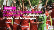 El fútbol fenemino como herramienta de empoderamiento en Nicaragua