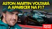 E aí, sumida? Aston Martin vai voltar a aparecer na segunda parte da F1 2023? | GP às 10