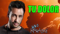 TU DOLOR - Luciano Pereyra (karaoke)