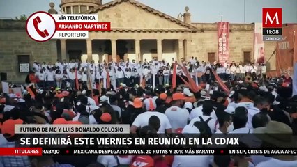 Este viernes se definirá el fututo de MC y Luis Donaldo Colosio en reunión en la CdMx