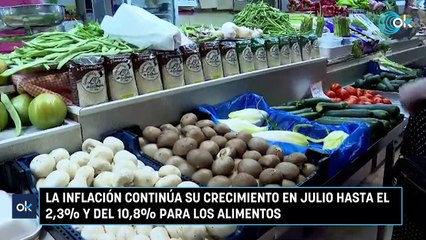 La inflación continúa su crecimiento en julio hasta el 2,3% y del 10,8% para los alimentos