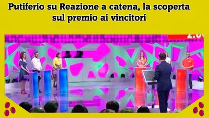Putiferio su Reazione a catena, la scoperta sul premio ai vincitori