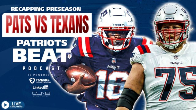 Patriots vs Texans Preseason Recap | Patriots Beat