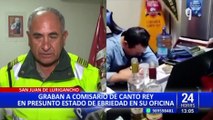 SJL: comisario de Canto Rey es grabado bebiendo licor en su oficina