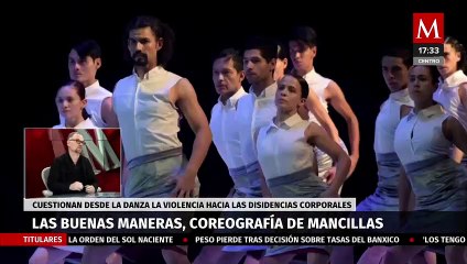 "Las buenas maneras", un espectáculo que busca cuestionar la violencia corporal a través de la danza