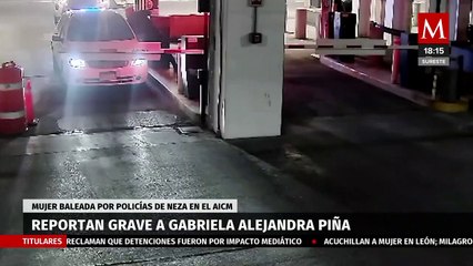 Gabriela Piña, mujer baleada en el AICM por policías continúa en estado grave