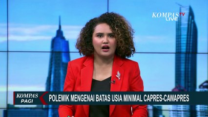 Download Video: Upaya Ubah Syarat Minimal Usia Capres-Cawapres 35 Tahun Jadi Polemik