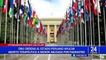 Caso 'Mila': ONU ordena a Perú aplicar aborto terapéutico a menor víctima de violación