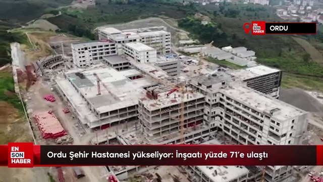 Ordu Şehir Hastanesi yükseliyor: İnşaatı yüzde 71'e ulaştı