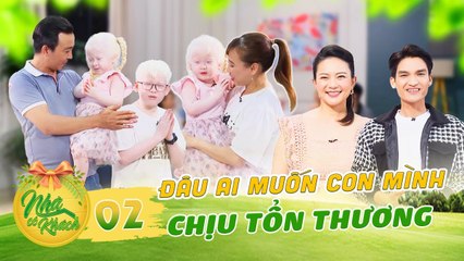 Nhà Có Khách 2  Cặp SONG SINH THIÊN THẦN làm cha mẹ từ TUYỆT VỌNG đến NỔI TIẾNG khắp vùng