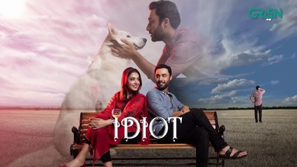 Idiot Ep 04 | Ahmed Ali Akbar | Mansha Pasha | Dramatic Affairs