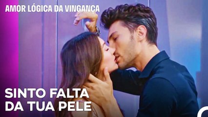 Porquê Beijar Um Homem Quem Não Se Está Apaixonado - Amor Lógica da Vingança 22  Episódio