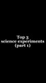 Top 3 science experiments (part 1) | Homemade Inventions